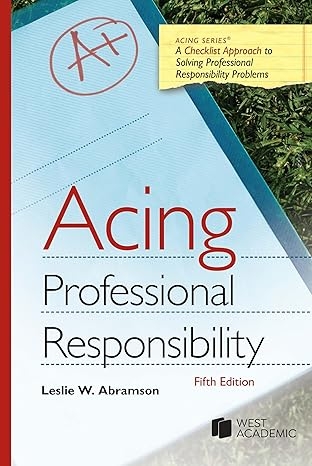 Acing Professional Responsibility 5E